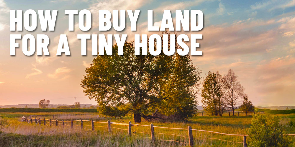 how to buy land for a tiny house