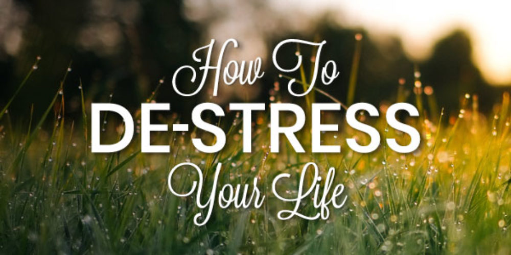 How to Destress Your Life