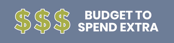 budget to spend extra on quality goods