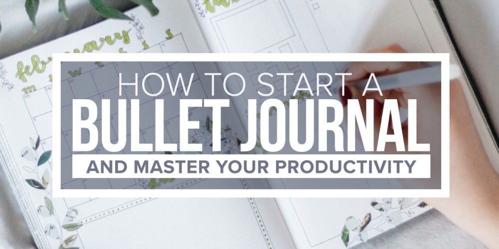 How to Start a Bullet Journal and Master Your Productivity