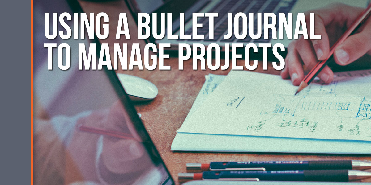 using a bullet journal to manage projects at work