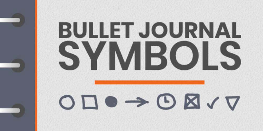 Bullet Journal Symbols: Taking Your Bullet Journal Key To The Next Level