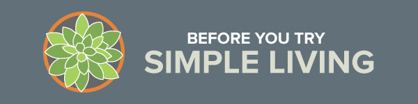 what you need to know before you try simple living