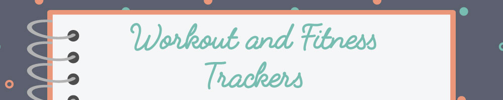Workout and Fitness Trackers