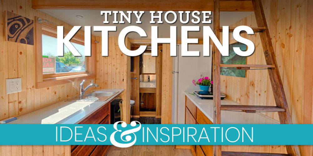Tiny House Kitchen Ideas and Inspiration