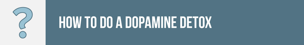 how to do a dopamine fast