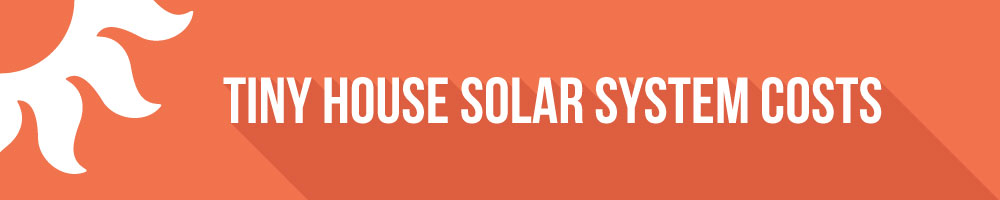 how much does solar for a tiny house cost
