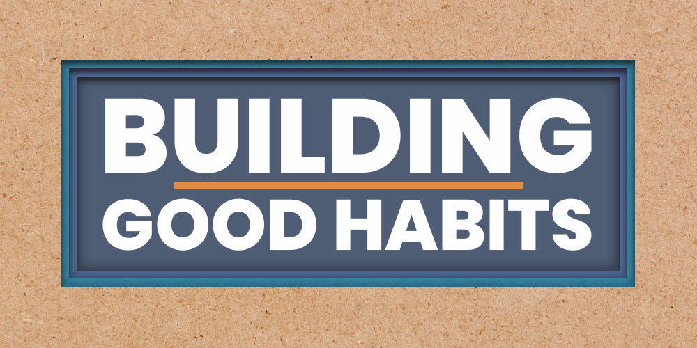 how to build good habits