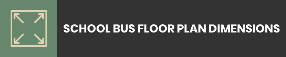 School Bus Floor Plan Dimensions