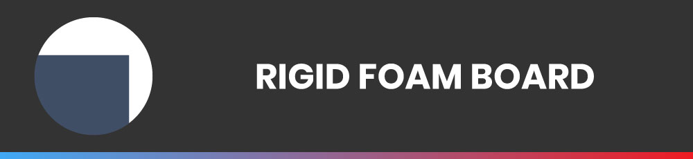 Rigid Foam Board Insulations