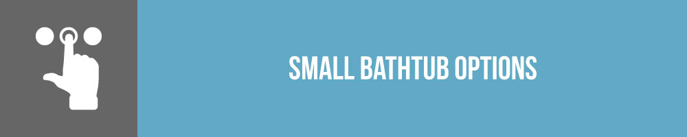 Small Bathtub Options