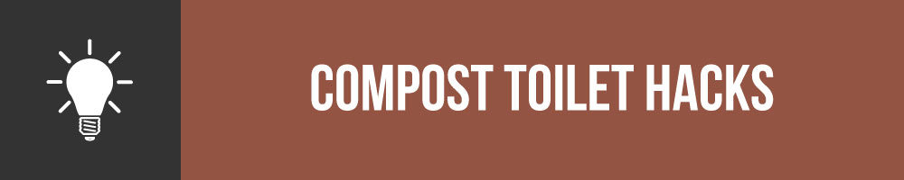 Compost Toilet Hacks and Materials