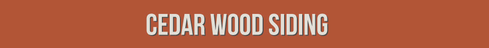 Cedar Wood Siding