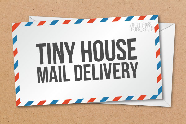 tiny house mail