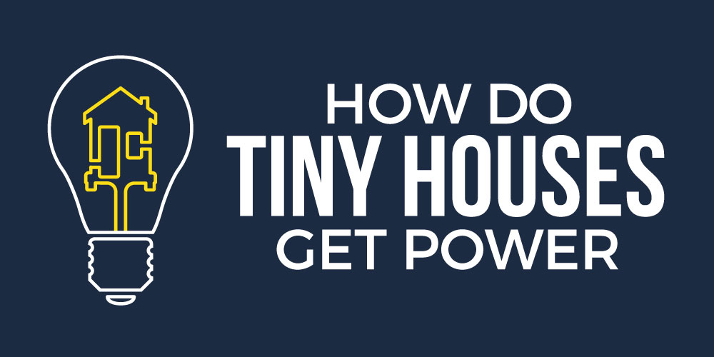 how do otiny houses get power