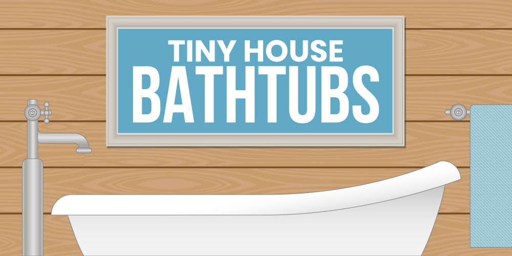 Bathtub Options For A Tiny House