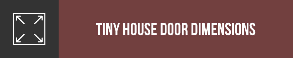 Tiny House Door Dimensions
