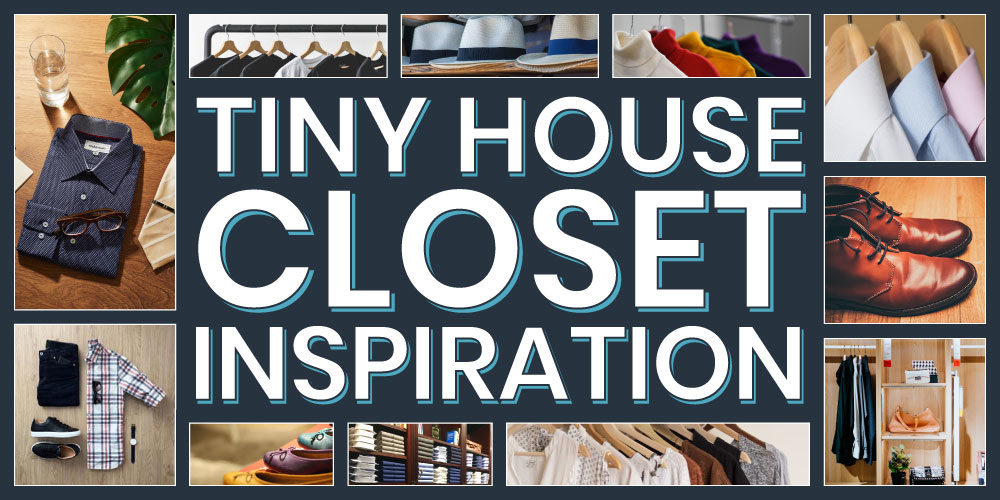 Tiny House Closets To Inspire Your Closet Design