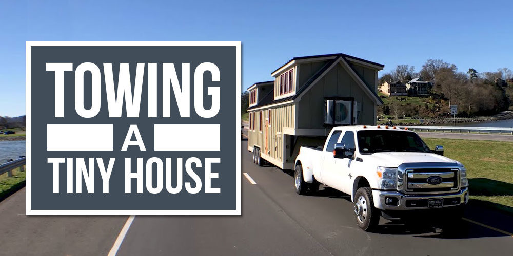 What Truck Do I Need To Tow A Tiny House?