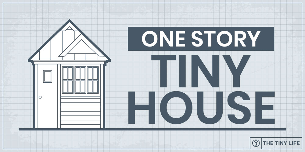 one story tiny house