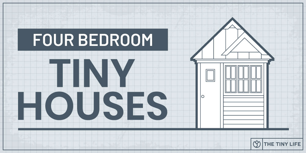 four bedroom tiny houses