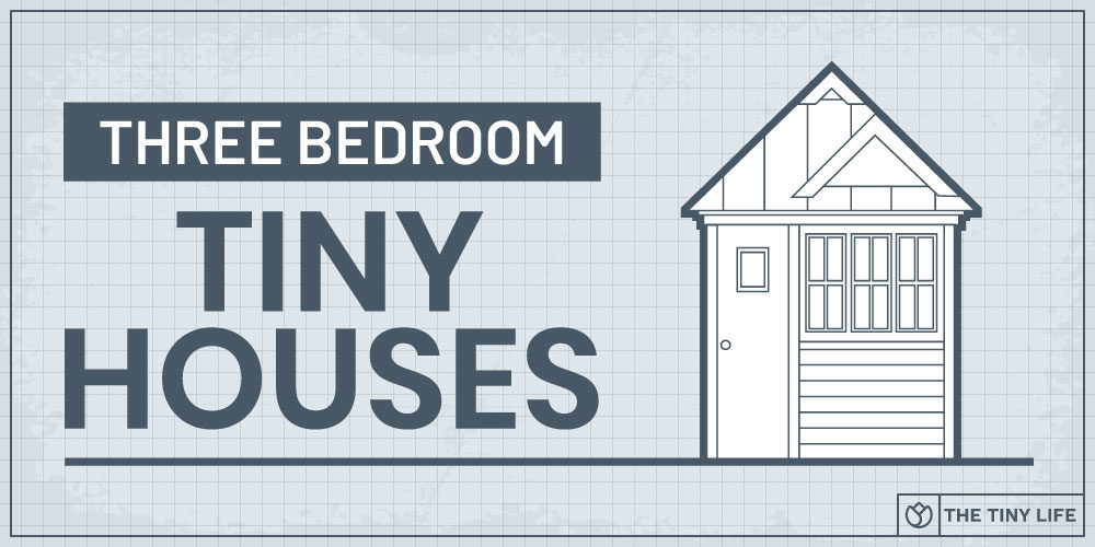Spacious Design Ideas For Three Bedroom Tiny Homes