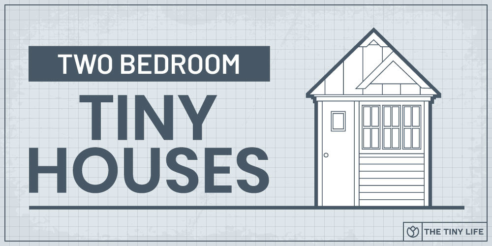 Gorgeous Two Bedroom Tiny House Designs To Inspire
