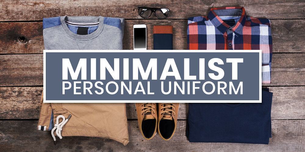 Why I Wear The Same Thing Every Day: Personal Uniforms As A Minimalist