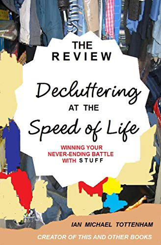 Decluttering At The Speed Of Life