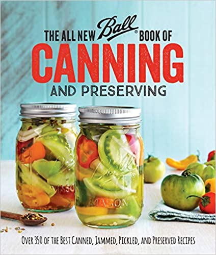 The Ball Book of Canning And Preserving