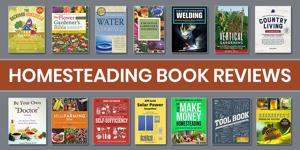 Homesteading Book Review: The Best Books To Help You Become Self Sufficient