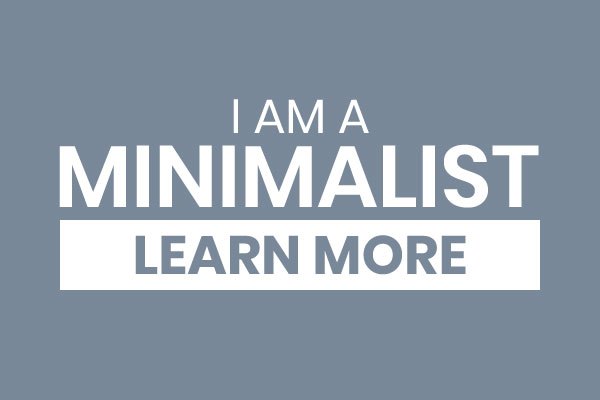 i am a minimalist