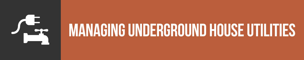Are Utilities Managed Differently In An Underground House