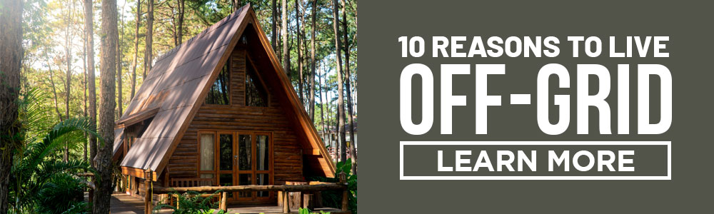 10 reasons to live off-grid