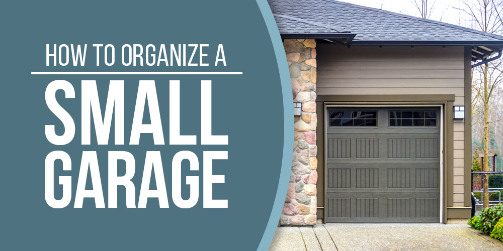 How To Organize a Small Garage