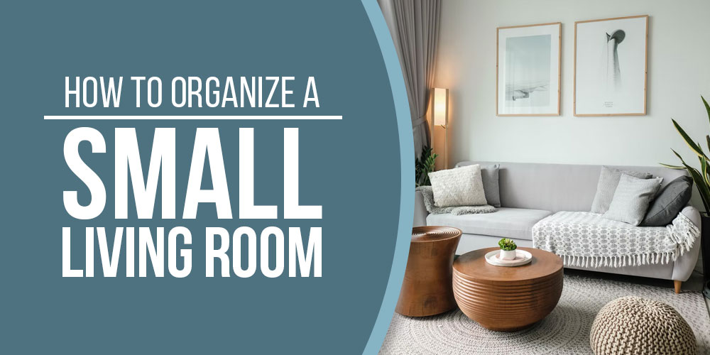 How To Organize A Small Living Room