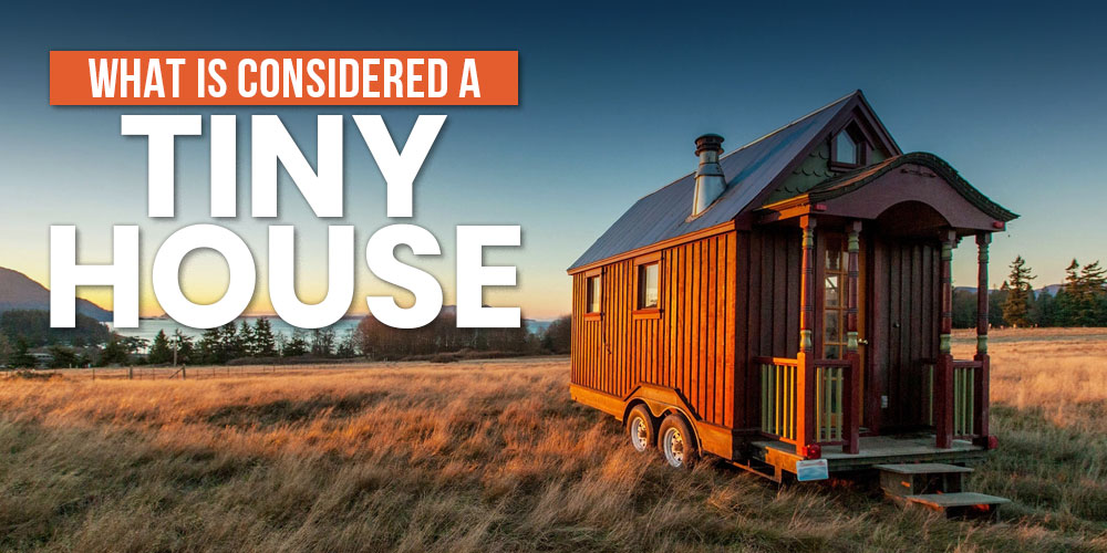  What Is Considered A Tiny House