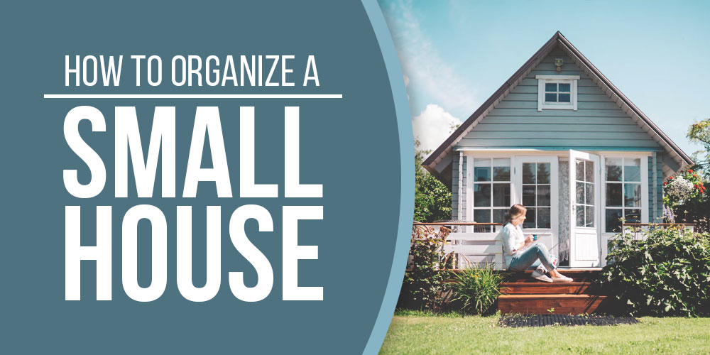  How To Organize A Small House