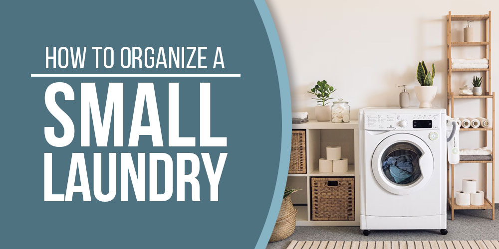 how to organize a small laundry