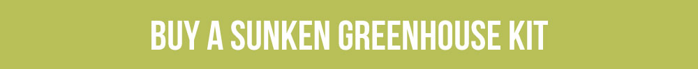 Buy A Sunken Greenhouse Kit