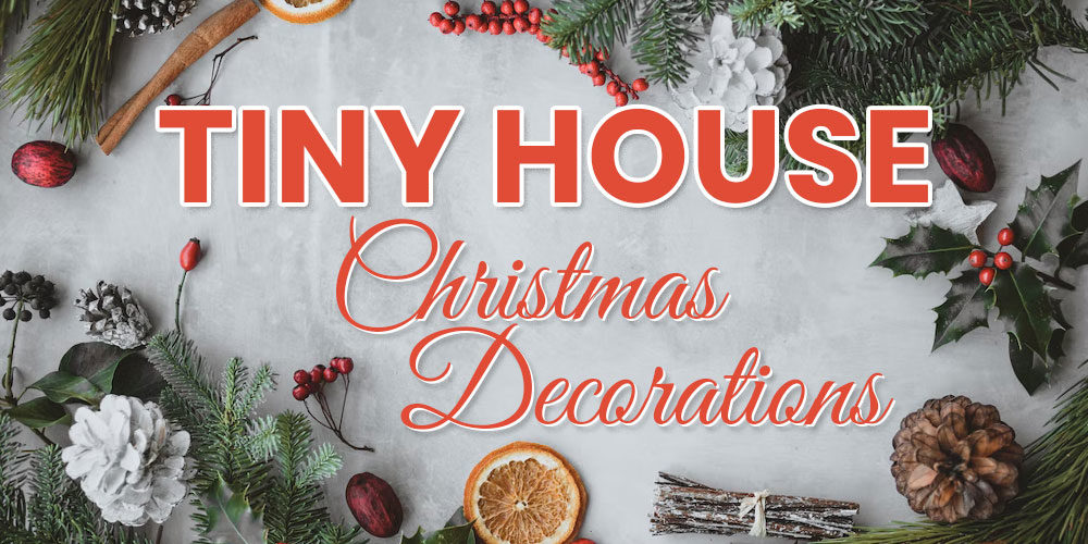 Decorating A Tiny House For Christmas