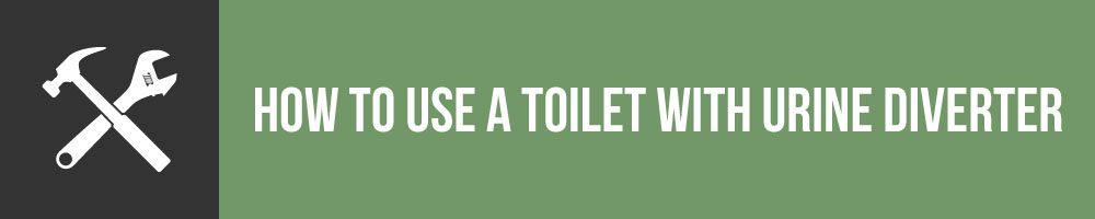 How To Use A Composting Toilet With Urine Diverter