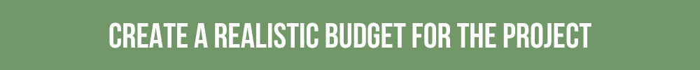 Create A Realistic Budget For The Project