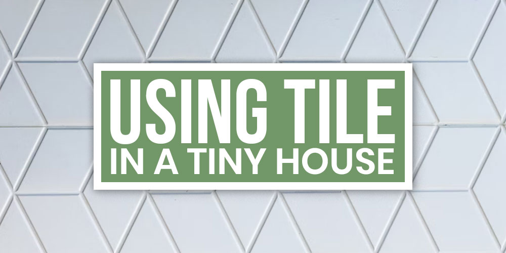 will tile crack in a tiny house