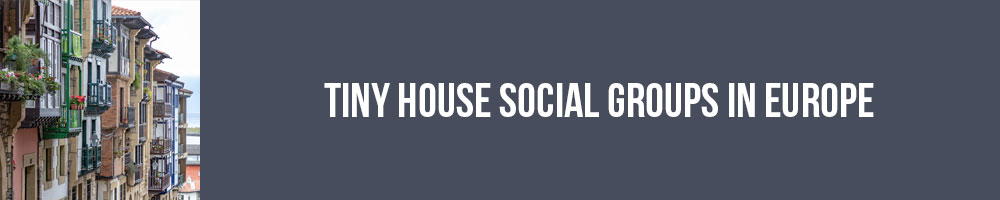 Tiny House Social Groups In Europe