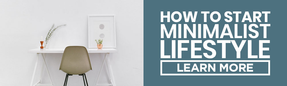 how to start living a minimalist lifestyle