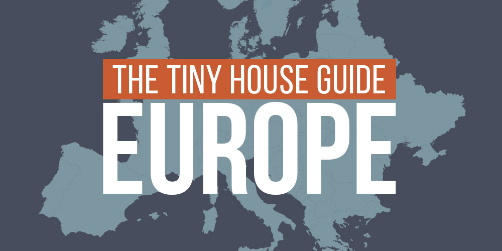 the tiny house guide to europe