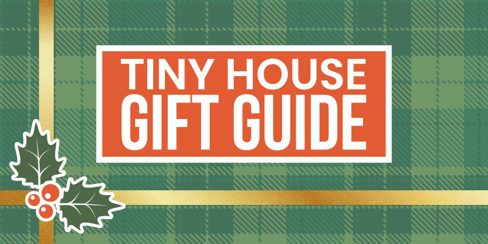 Perfect Gifts For Tiny House Living