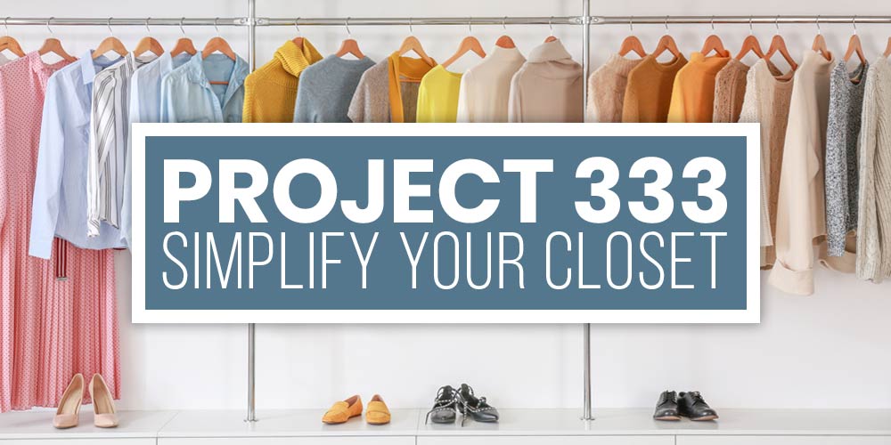 The Rules Of Project 333 To Simplify Your Closet
