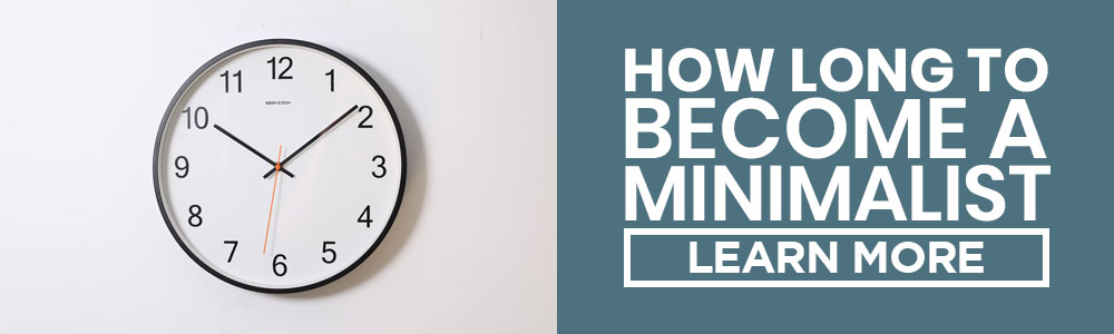 how long to become a minimalist